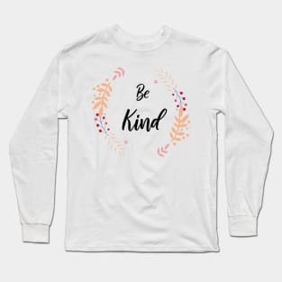 Be Kind Long Sleeve T-Shirt